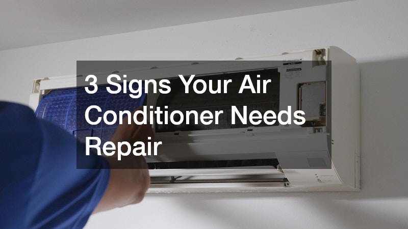 3 Signs Your Air Conditioner Needs Repair